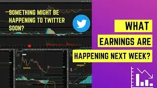 What earnings are happening next week? Something might be happening to twitter soon, lot of VOLUME