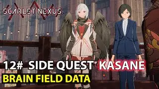 Scarlet Nexus - 12# Brain Field Data - Side Quest - Kasane Story Phase (6) Guide