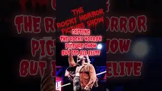ROCKY HORROR BUT ITS ALL ELITE WRESTLING. #wrestling #aew #rockyhorror
