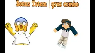 Bonus Totem | gros combo + 3v1 !!