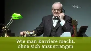 Wie man Karriere macht, ohne sich anzustrengen &ndash; Die Mitarbeiter der WWW-Company | Volksoper Wien