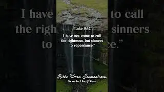 I have not come to call the righteous, but sinners to repentance.&rdquo;, Bible Study, Jesus Christ