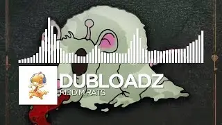 Dubloadz - Riddim Rats [Free Download]