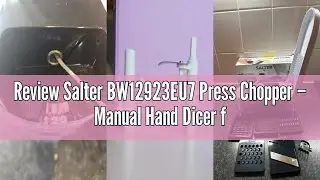 Review Salter BW12923EU7 Press Chopper &ndash; Manual Hand Dicer for Onion, Pepper, Mincer Food Processor,