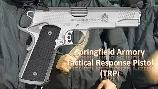 Springfield Armory TRP (First Generation) Full and Extensive Review with 2-Part Range Session!