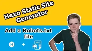 Pt. 2 | Adding A Robots.txt File In Hexo | SEO | Nodejs Blog
