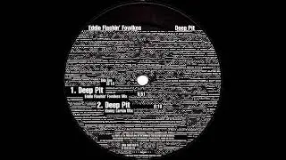 Eddie Flashin Fowlkes - Deep Pit (Eddit Flashin' Fowlkes Mix)