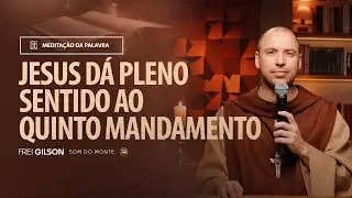 Jesus dá pleno sentido ao quinto mandamento | (Mt 5, 20-26) #2009