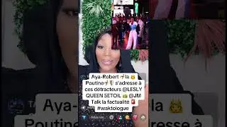 Aya Robert clash fort Lesly wakatologue et jmtalk