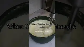 White Chocolate Ganache (For Covering Cakes) Recipe