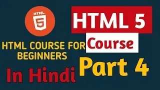 Complete HTML5 Course Part 4 | Basic of HTML 5| In Hindi |Tech Supreeth
