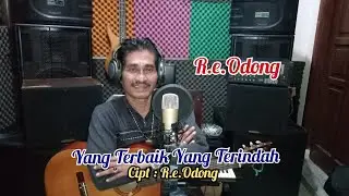 YANG TERBAIK YANG TERINDAH / Cipt : R.e.Odong / VCL / R.e.Odong