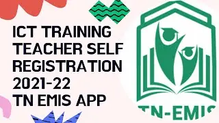ICT TRAINING FOR TEACHERS 2021-22|SELF REGISTRATION| ICT TRAINING CENTRE SELECTION|TN EMIS APP