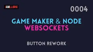 Game Maker & Node.js - Websockets 4 : Button Rework