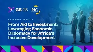 From Aid to Investment | GS - 25 | Day 2