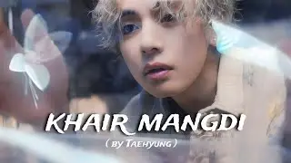 Ask x khair mangdi (Kim taehyung Fmv)💓|| Korean story hindi song || Taehyungedit @bts