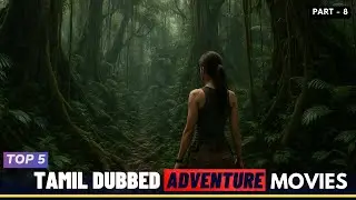 Top 5 best Adventure Movies In Tamil Dubbed | Part - 8 | TheEpicFilms Dpk | Fantasy Movies Tamil