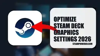 How To Optimize Steam Deck Graphics Settings 2026 (FULL TUTORIAL)