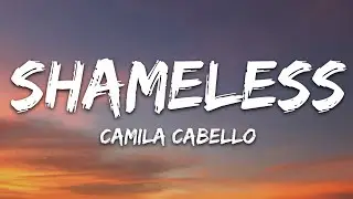 Camila Cabello - Shameless (Lyrics) Sped up