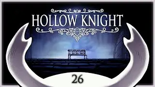 In the Ancient Glade - Hollow Knight #26 (Blind)