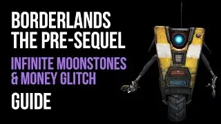 Borderlands The Pre-Sequel Infinite Moonstones And Money Glitch Guide - Cheats And Cheat Codes