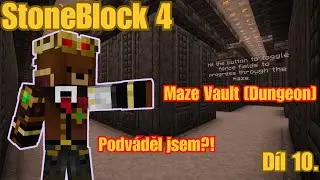 StoneBlock 4 [Maze Vault] D&iacute;l 10.