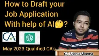 AI based drafting Job Application using Chatgpt as CA Fresher May2023 |CA  Artificial Intelligence