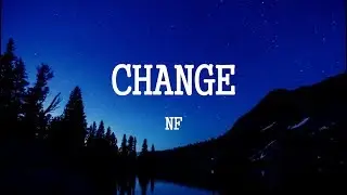 NF - Change (Lyrics)