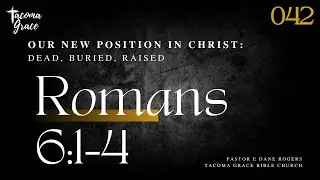 Our New Position in Christ | Romans 6:1–4