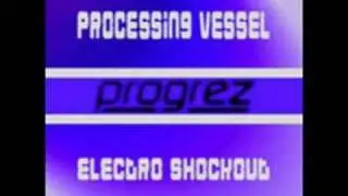 Processing Vessel - Electro ShockOut ( Pv's Energized Remix)