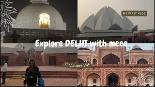 Exploring Delhi With Me | Lotus Temple Serenity, Humayun’s Tomb History & Shanti Stupa Peace ✨