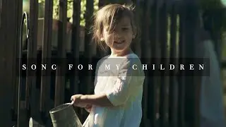 Song For My Children