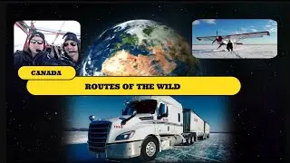 Surviving the Most Dangerous Roads in Northern Canada. Mud, Ice, and Oilfields