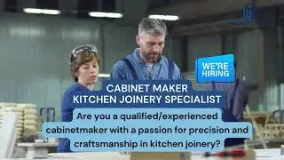 Cabinet Maker - Kitchen Joinery Specialist