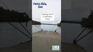 Time Lapse Fery Ride from Tonca to Sarmanas at Goa|| Peaceful and scenic Goa.