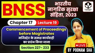 ⚖️ BNSS Lecture-19 | Ch-17 | Sec 227&ndash;233 | Proceedings before Magistrate | Judiciary 🚨