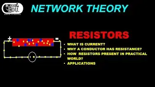 NETWORK THEORY||Introduction to Resistors