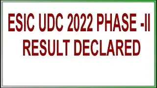 ESIC UDC 2022 PHASE -II Result | ESIC UDC Computer Skills Test 2022