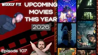 107: Upcoming Movies for 2026