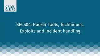 What are the take-aways of SEC504: Hacker Tools, Techniques, Exploits, and Incident Handling?