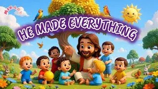 He Made Everything | Bible Kids Song About Creation | Sunday School song, Christian Children Worship
