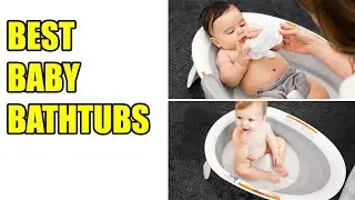 ; 4 Best Comfortable Baby Bath Tubs 2022