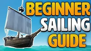 How To Sail A Sloop In Sea of Thieves | Beginner's Guide
