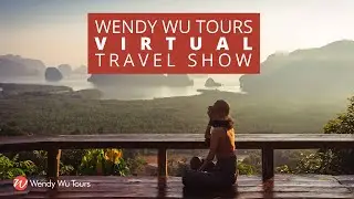 Wendy Wu Tours Virtual Travel Show