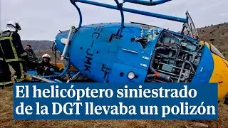 El helicóptero siniestrado de la DGT llevaba un polizón: la mujer del tripulante operador de cámara