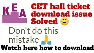 CET hall ticket download problem solved 🔥 | (error fixed) | KEA