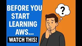 Before You Start Learning AWS&hellip; Watch This!