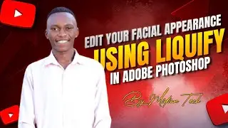 How to Edit Facial Features Using Liquify in Adobe Photoshop-Beginner tutorial