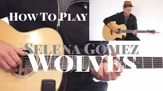 Selena Gomez & Marshmallo - Wolves - GUITAR LESSON