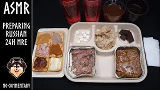ASMR - Preparing a 24H Russian MRE ( No commentary )